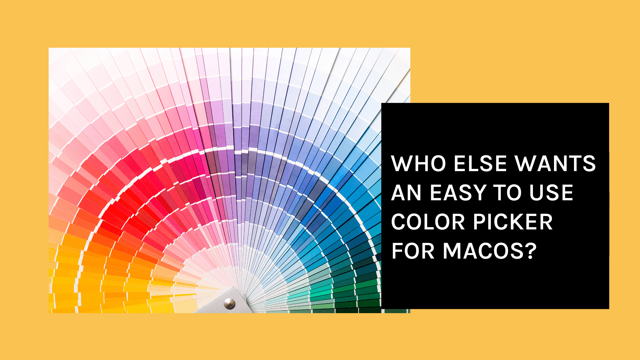 Who Else Wants an Easy To use Color Picker for macOS?