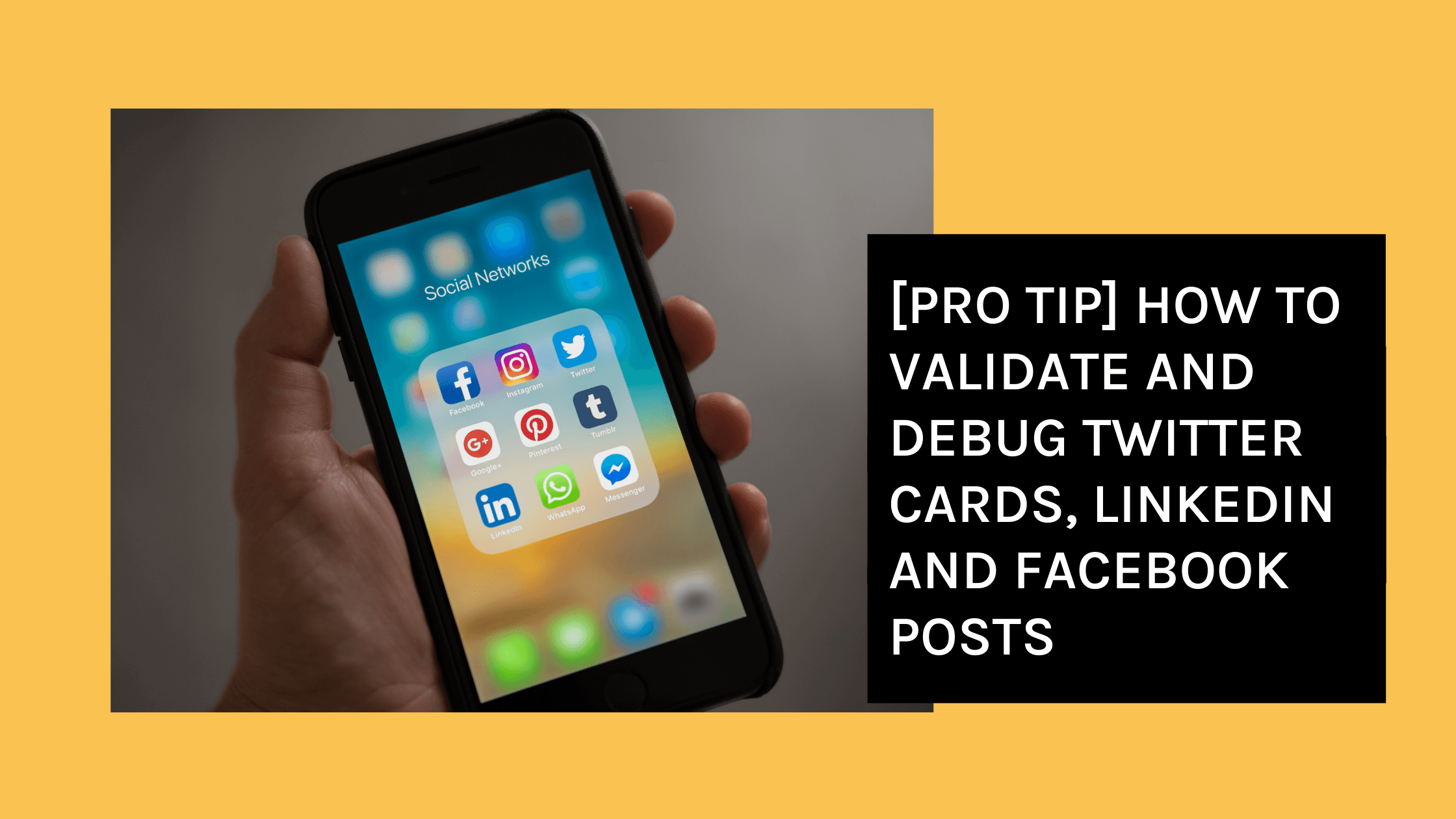 [Pro Tip] How to Validate and Debug Twitter Cards, LinkedIn and Facebook Posts