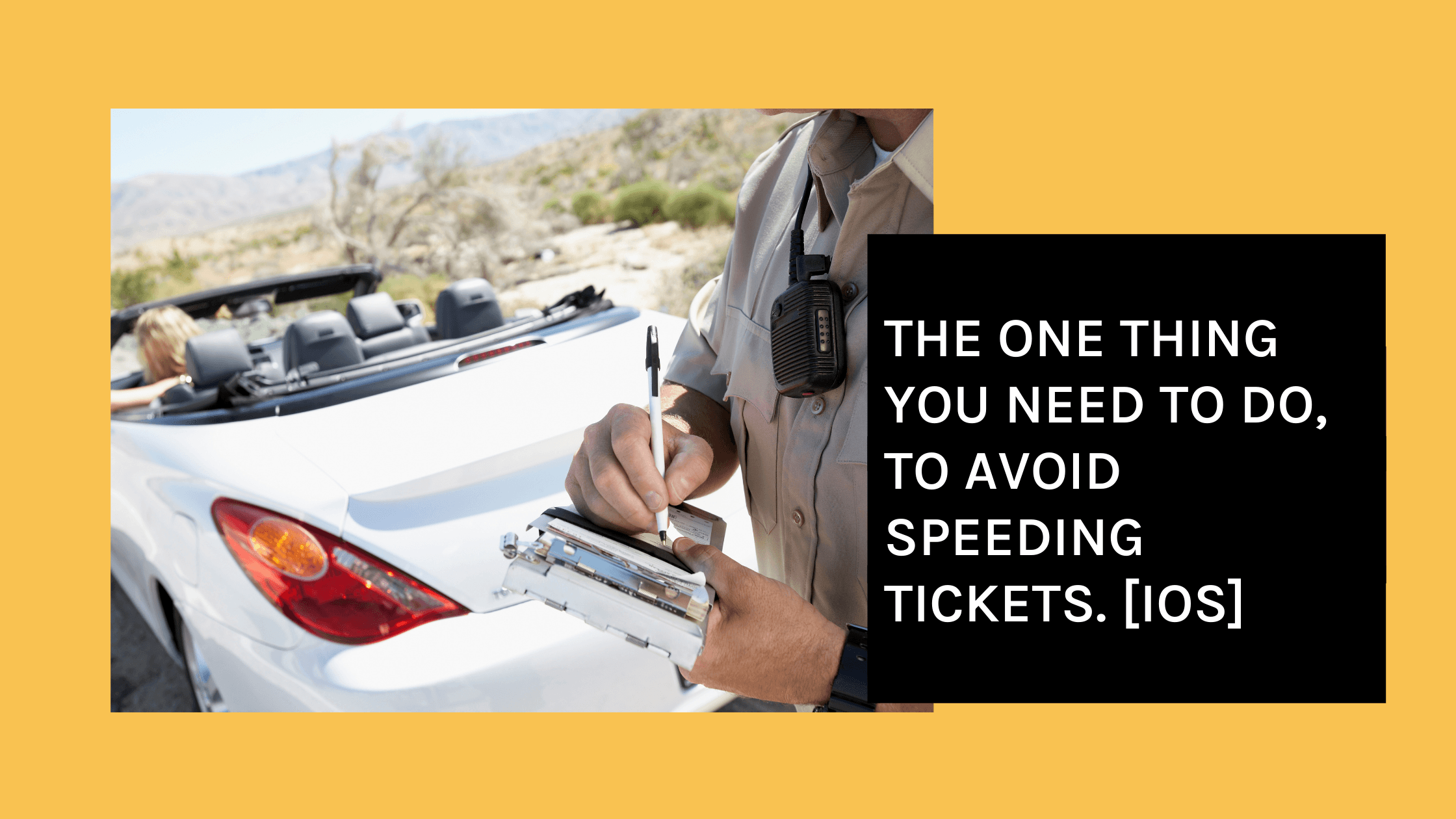 The One Thing You Need to Do, to Avoid Speeding Tickets. [iOS]