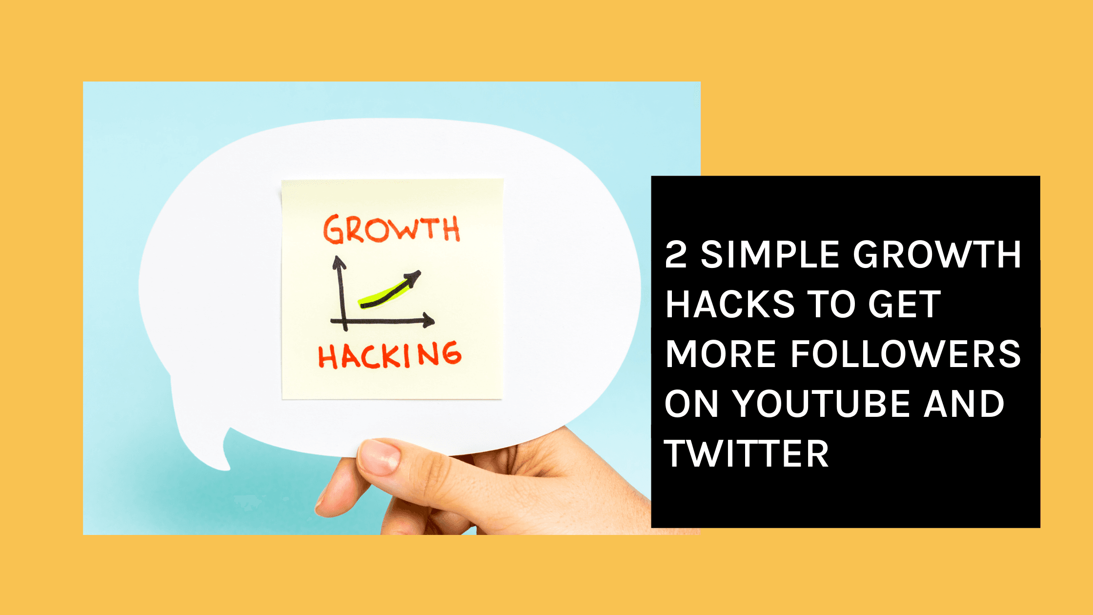 2 Simple Growth Hacks to Get More Followers on YouTube and Twitter